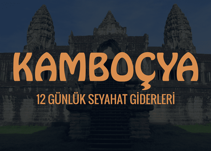 kamboçya-seyahat masrafları